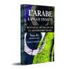 L’arabe langue vivante, nouvelle méthode de la grammaire arabe – Tome 3 (Niveau avancé)