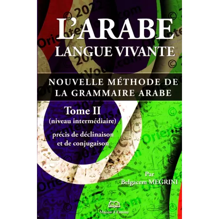 Pack L'arabe: langue vivante - Nouvelle méthode de la grammaire arabe