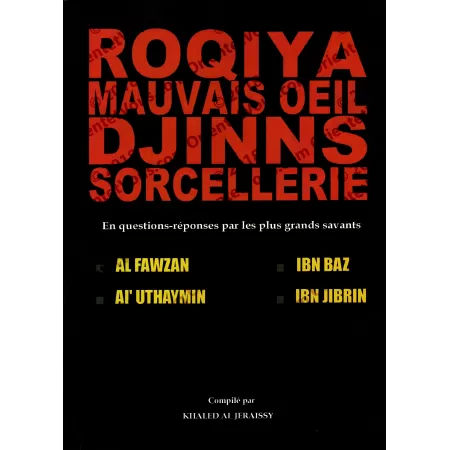 Roqya - Mauvais œil - Djinns - Sorcellerie : en questions-réponses