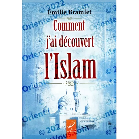 Comment j'ai découvert l'Islam