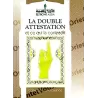 La Double Attestation et ce qui la contredit