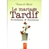 Le Mariage Tardif: Problèmes & Solutions