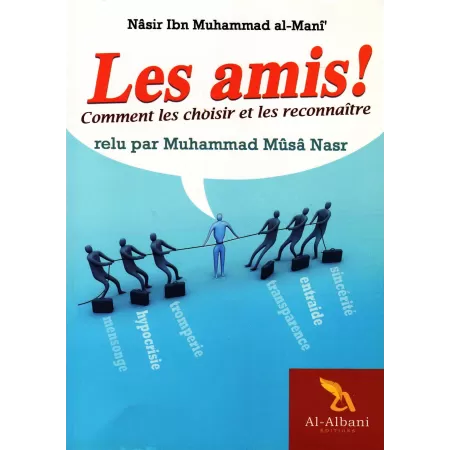 Les amis ! Comment les choisir et les reconnaître