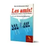 Les amis ! Comment les choisir et les reconnaître