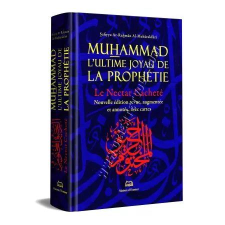Muhammad, L'ultime joyau de la prophétie [Le Nectar Cacheté - Grand Format]