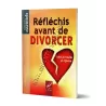 Réfléchis avant de Divorcer