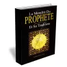 La Moralit&eacute; du Proph&egrave;te et Sa Tradition 