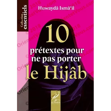 10 Prétextes pour ne Pas Porter le Hijab