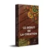 Le Début de la Création [Ibn Kathir]