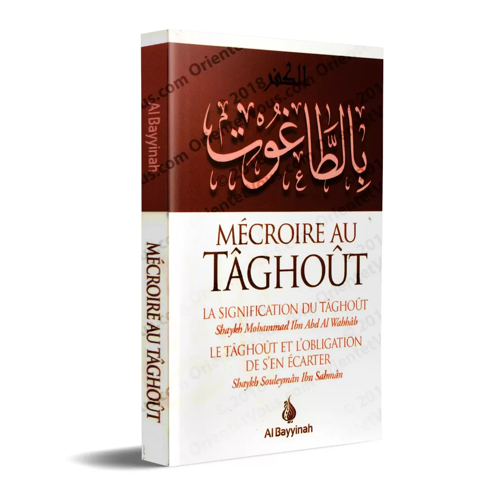 Mécroire au Tâghoût: La Signification du Tâghoût suivi de: Le Tâghoût et l'Obligation de s'en Écarter