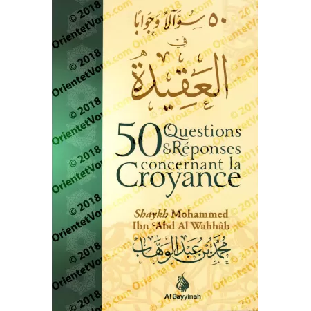 50 Questions & Réponses concernant la Croyance [Mohammed Ibn 'Abd Al Wahhâb -Édition Bilingue]