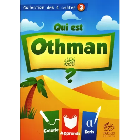 Collection des 4 califes: Qui est Othman ?