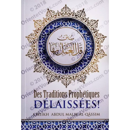 Des Traditions Prophétiques Délaissées [francais/arabe]