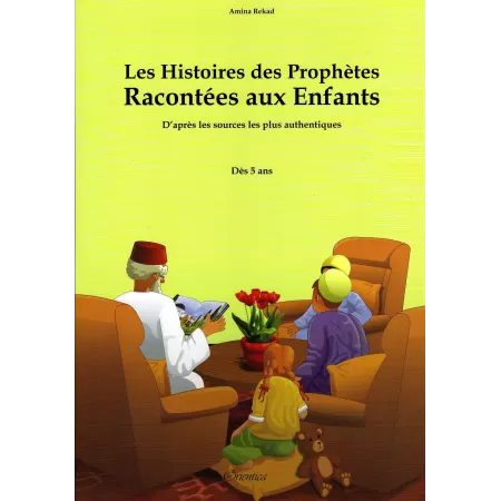 Les Histoires des Prophètes Racontées aux Enfants [Grand livre illustré - Couverture Cartonnée]