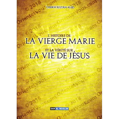L'histoire de la vierge Marie et la vérité sur la vie de Jésus