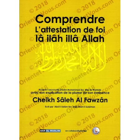 Comprendre l'attestation de foi lâ ilâh illâ Allah [Al-Fawzân]