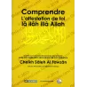 Comprendre l'attestation de foi lâ ilâh illâ Allah [Al-Fawzân]