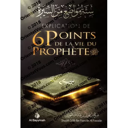 Explication de 6 Points de la Vie du Prophète ﷺ [al-Fawzân]