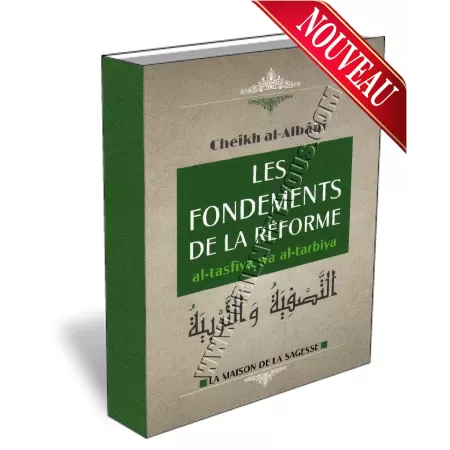 Les fondements de la r&eacute;forme [al-Tasfiya wa al-Tarbiya]