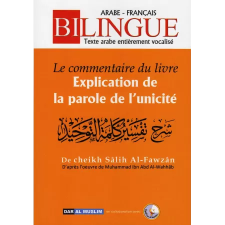 Le commentaire du livre "Explication de la parole de l'unicité" [Al-Fawzân - Édition Bilingue]