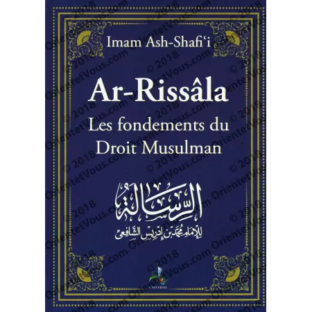 Ar-Rissâla - Les fondements du Droit Musulman [Imam Ash-Shafiʿi]
