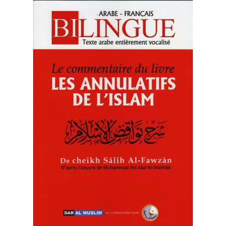 Le commentaire du livre "Les annulatifs de l'islam" [Al-Fawzân - Édition Bilingue]