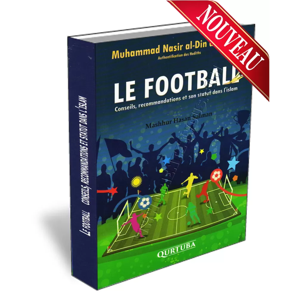Le Football: Conseils, recommandations et son statut dans l&#039;Islam