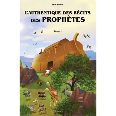 L&#039;authentique des r&eacute;cits des proph&egrave;tes [Histoires illustr&eacute;es] - 2 tomes