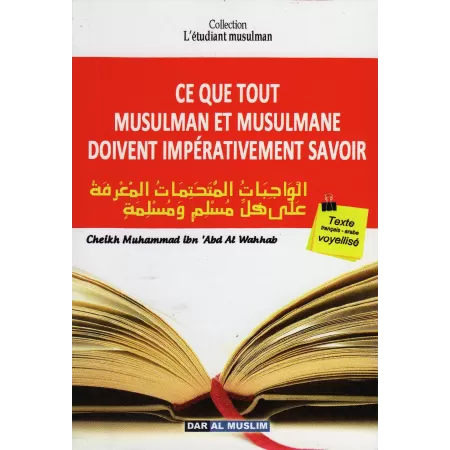 Ce que tout musulman et musulmane doivent impérativement savoir [Format Poche - Bilingue]