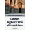 Comment augmenter sa foi et éviter qu'elle diminue
