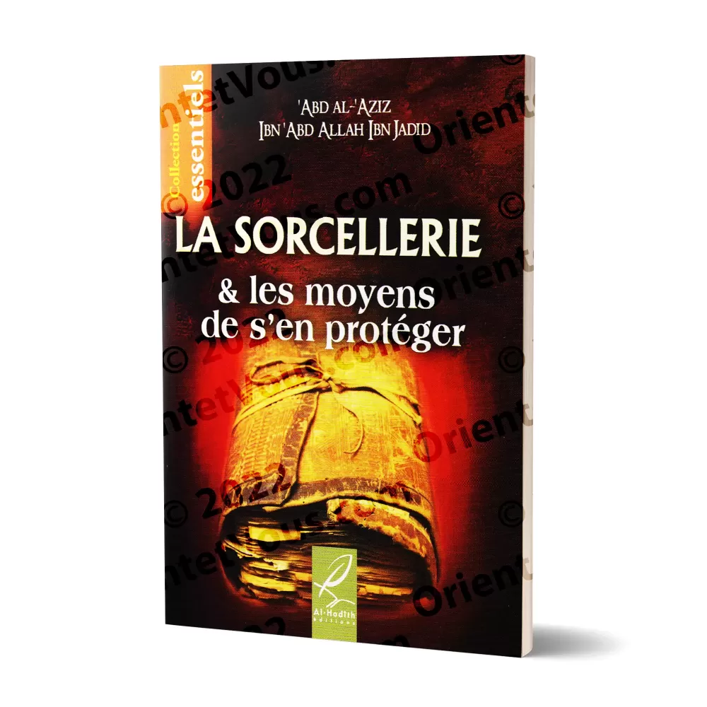 La sorcellerie et les moyens de s'en protéger
