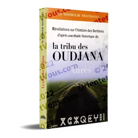 Révélations sur l'histoire des Berbères d'après une étude historique de la tribu des Oudjana