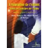 L’éducation de l’enfant selon les principes de l’Islam