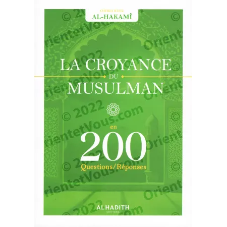 La Croyance du Musulman en 200 Questions-Réponses