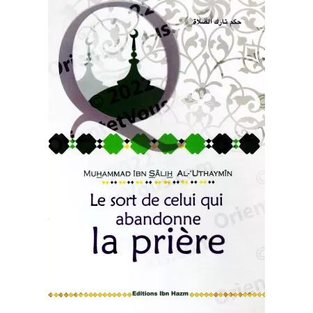 Le sort de celui qui abandonne la prière