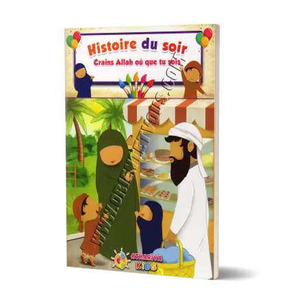Histoire du Soir: Crains Allah où que tu sois