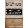 Histoire des Souverains du Maghreb et Annales de la ville de Fez