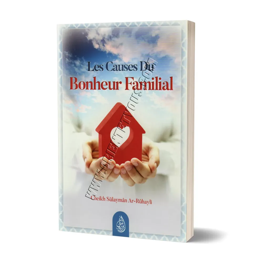 Les Causes du Bonheur Familial Les Causes du Bonheur Familial