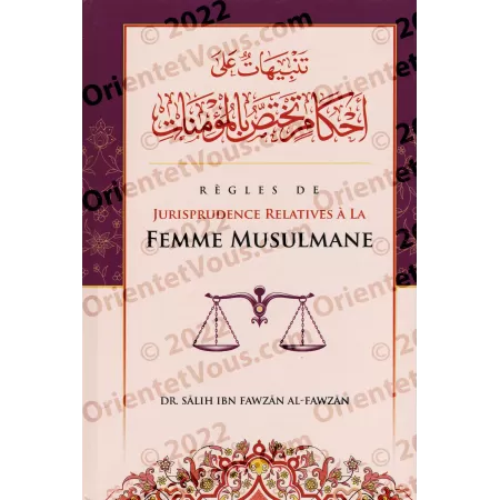 Règles de Jurisprudence Relatives à la Femme Musulmane