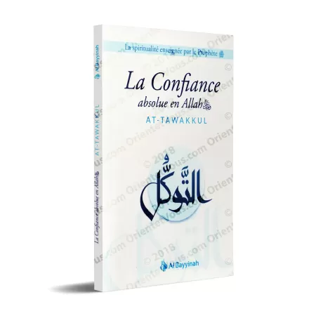 La Confiance absolue en Allah (At-Tawakkul)