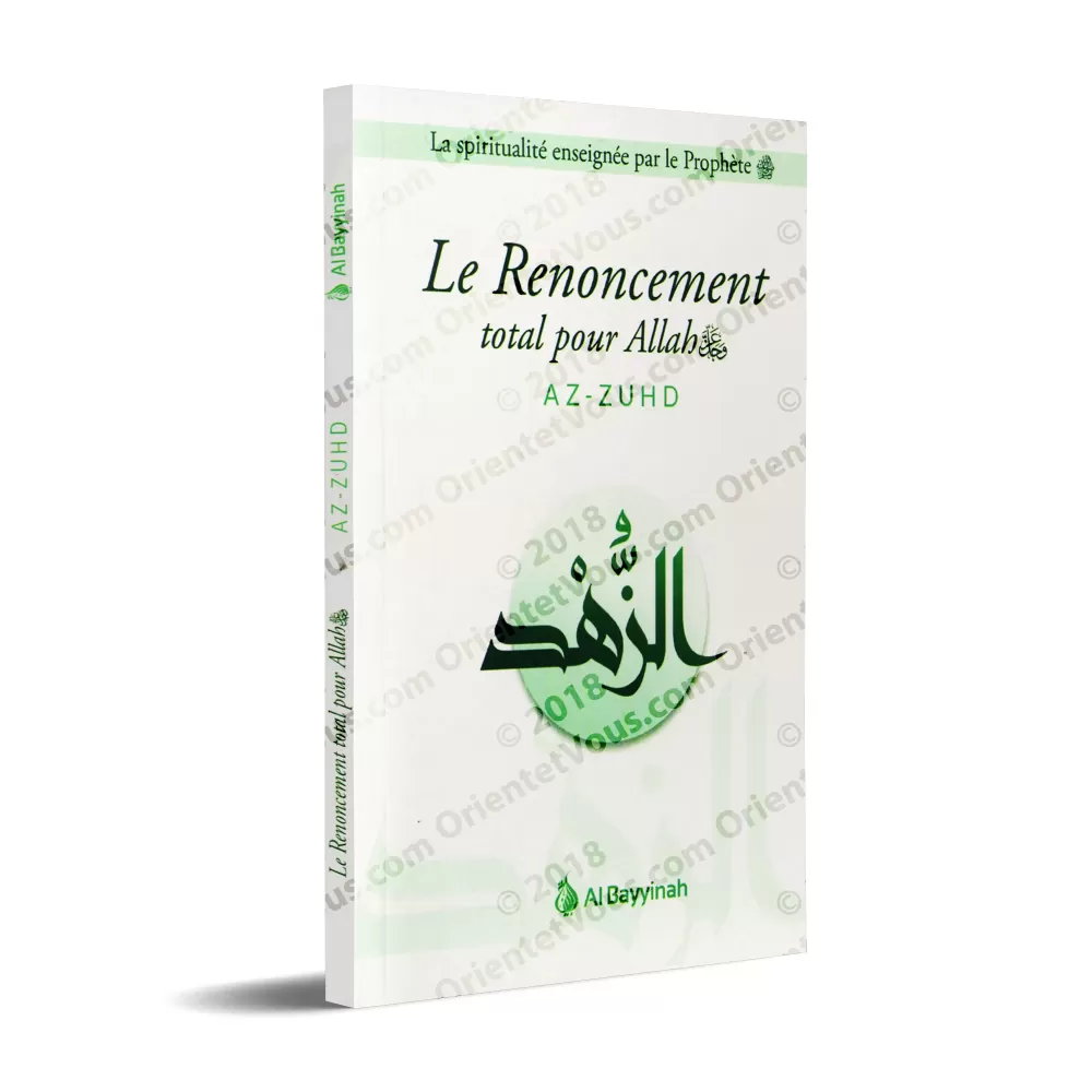 Le Renoncement total pour Allah (Az-Zuhd)