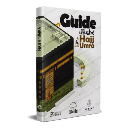 Le Guide illustré du Hajj et de la Omra