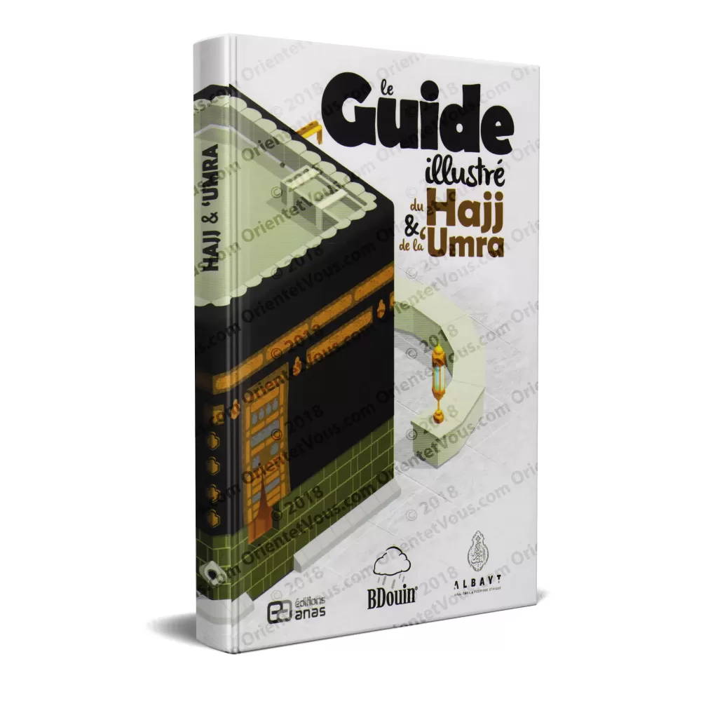 Le Guide illustré du Hajj et de la Omra