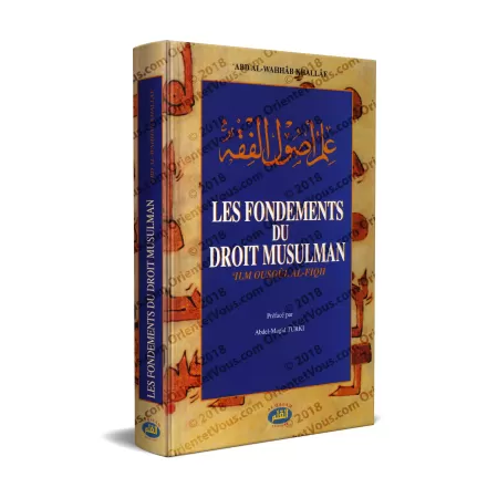 Les Fondements du Droit Musulman ('Ilm Ousoûl al-Fiqh)