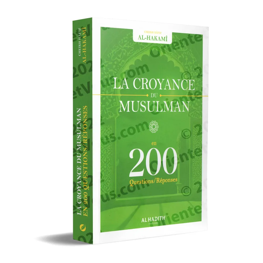 La Croyance du Musulman en 200 Questions-Réponses