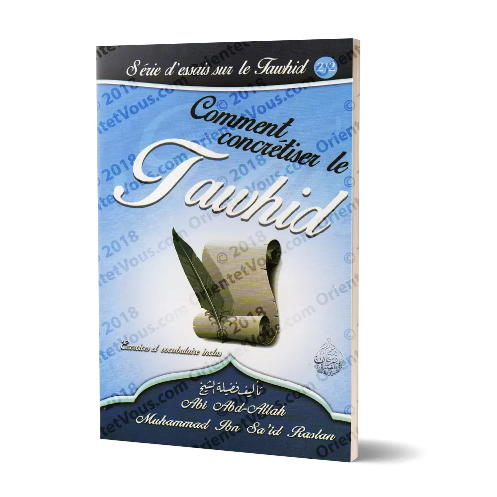 Comment concrétiser le Tawhid Comment concrétiser le Tawhid