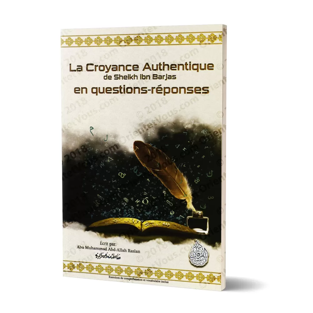 La Croyance Authentique de Sheikh Ibn Barjas en Questions-Réponses