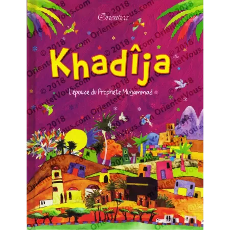 Khadîja, l'épouse du Prophète ﷺ