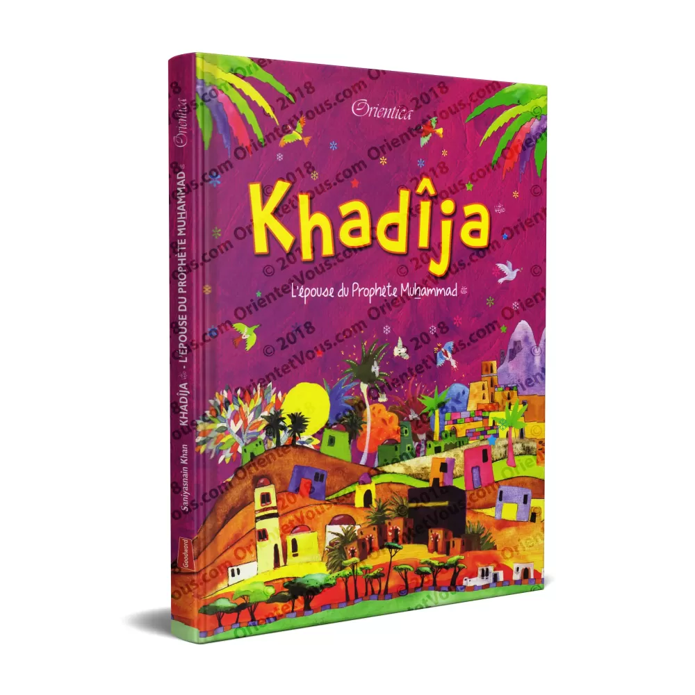 Khadîja, l'épouse du Prophète ﷺ
