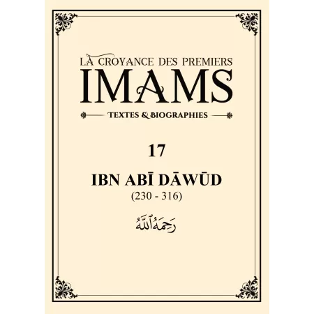 La Croyance Des Premiers Imams: Textes & Biographies